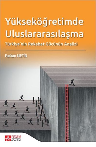 Yükseköğretimde Uluslararasılaşma Türkiye'nin Rekabet Gücünün Analizi