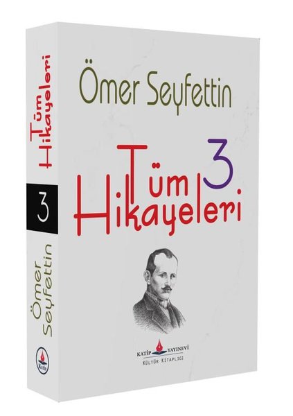 Tüm Hikayeleri 3 - Ömer Seyfettin