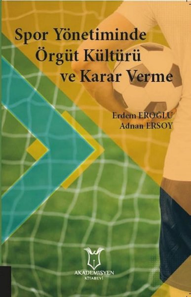 Spor Yönetiminde Örgüt Kültürü ve Karar Verme