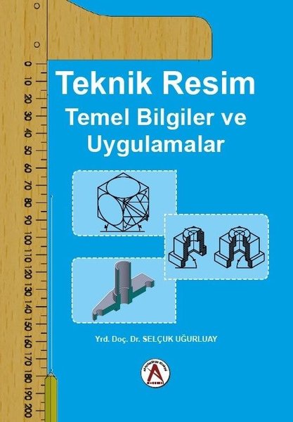 Teknik Resim Temel Bilgiler ve Uygulamalar