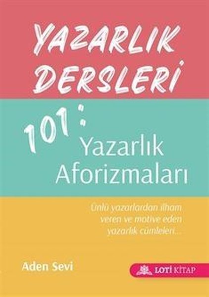 Yazarlık Dersleri 101: Yazarlık Aforizmaları