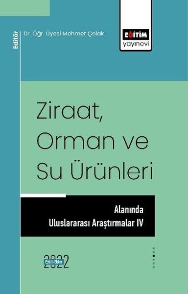 Ziraat Orman ve Su Ürünleri Alanında Uluslararası Araştırmalar 4