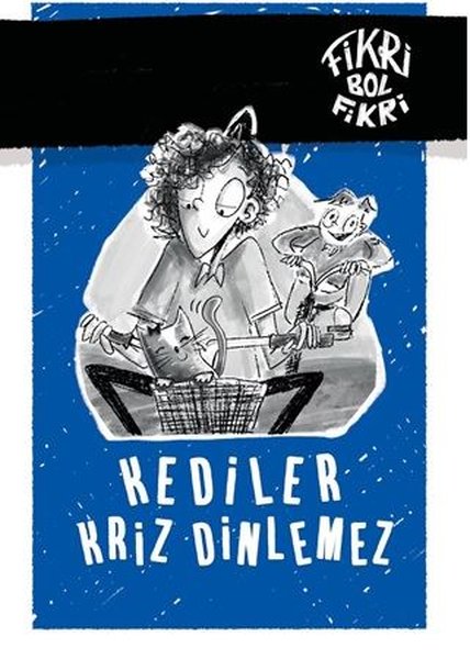 Fikri Bol Fikri: Kediler Kriz Dinlemez