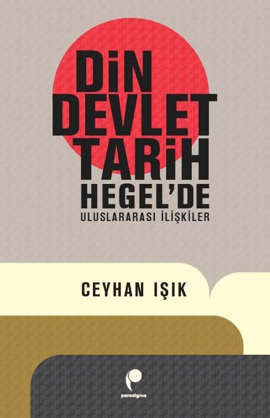 Din Devlet Tarih Hegel'de Uluslararası İlişkiler