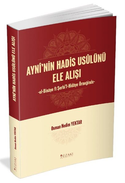 Ayni'nin Hadis Usulünü Ele Alışı