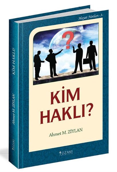 Kim Haklı? - Hayat Notları 3