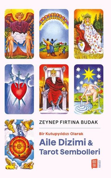 Aile Dizimi ve Tarot Sembolleri - Bir Kutupyıldızı Olarak