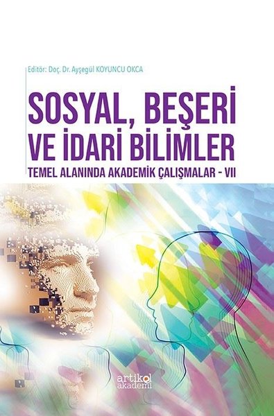 Sosyal Beşeri ve İdari Bilimler Temel Alanında Akademik Çalışmalar - 7