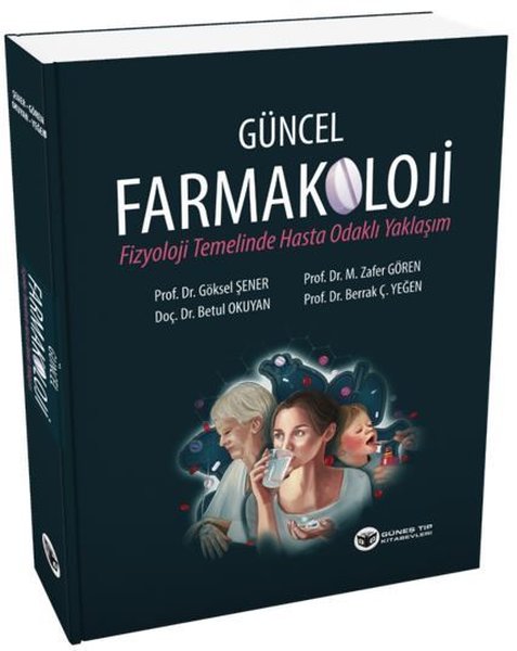 Güncel Farmakoloji - Fizyoloji Temelinde Hasta Odaklı Yaklaşım