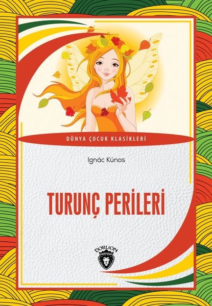 Turunç Perileri - Dünya Çocuk Klasikleri