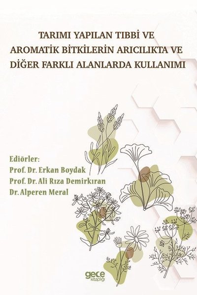 Tarımı Yapılan Tıbbi ve Aromatik Bitkilerin Arıcılıkta ve Diğer Farklı Alanlarda Kullanımı