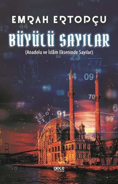 Büyülü Sayılar - Anadolu ve İslam Ekseninde Sayılar