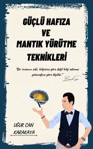 Güçlü Hafıza ve Mantık Yürütme Teknikleri