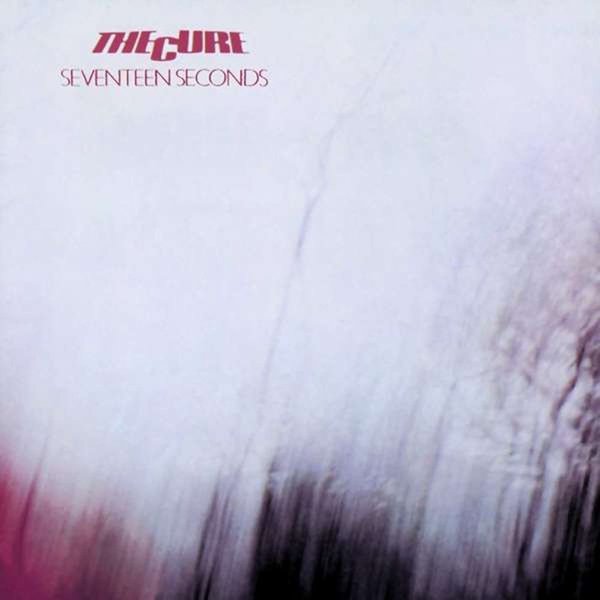The Cure Seventeen Seconds (2016 Remastered) Plak