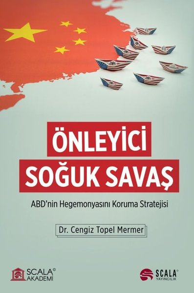 Önleyici Soğuk Savaş - ABD'nin Hegemonyasını Koruma Stratejisi