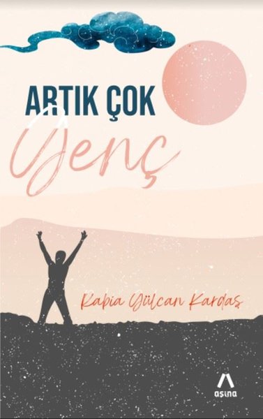 Artık Çok Genç