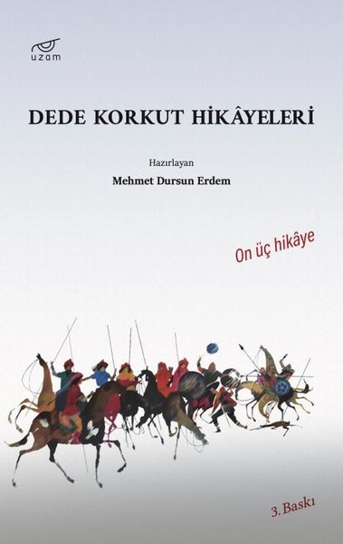 Dede Korkut Hikayeleri - On Üç Hikaye