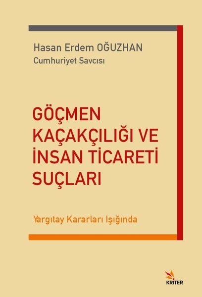 Göçmen Kaçakçılığı ve İnsan Ticareti Suçları - Yargıtay Kararları Işığında