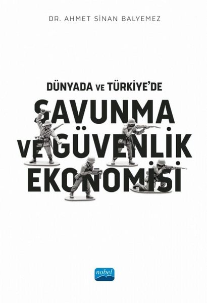 Dünyada ve Türkiye'de Savunma ve Güvenlik Ekonomisi