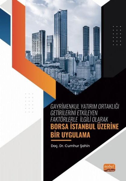 Gayrimenkul Yatırım Ortaklığı Getirilerini Etkileyen Faktörlerle İlgili Olarak - Borsa İstanbul Üzer