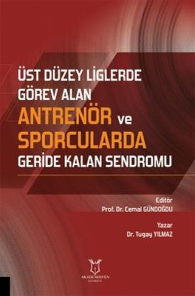 Üst Düzey Liglerde Görev Alan Antrenör ve Sporcularda Geride Kalan Sendromu