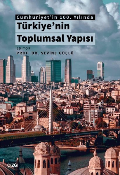 Türkiye'nin Toplumsal Yapısı - Cumhuriyet'in 100. Yılında