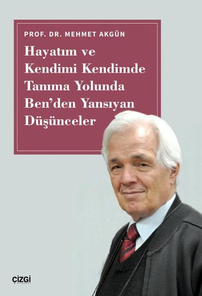 Hayatım ve Kendimi Kendimde Tanıma Yolunda Ben'...