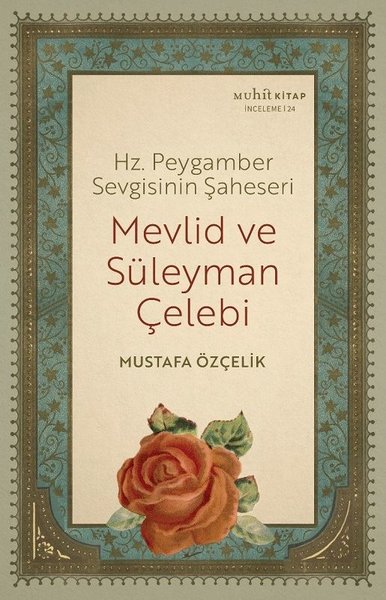 Mevlid ve Süleyman Çelebi - Hz. Peygamber Sevgi...