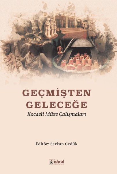 Geçmişten Geleceğe- Kocaeli Müze Çalışmaları