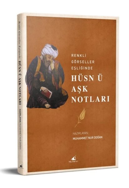 Hüsn ü Aşk Notları - Renkli Görseller Eşliğinde