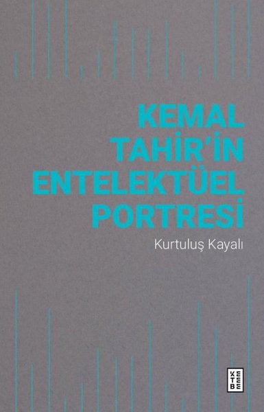 Kemal Tahir'in Entelektüel Portresi