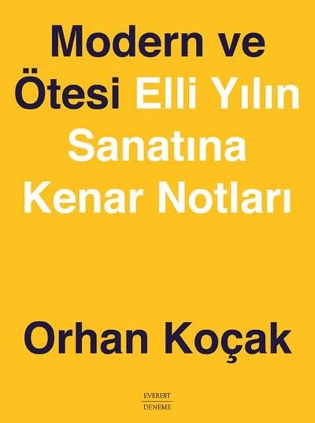 Modern ve Ötesi - Elli Yılın Sanatına Kenar Notları