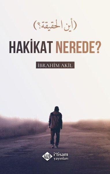 Hakikat Nerede?