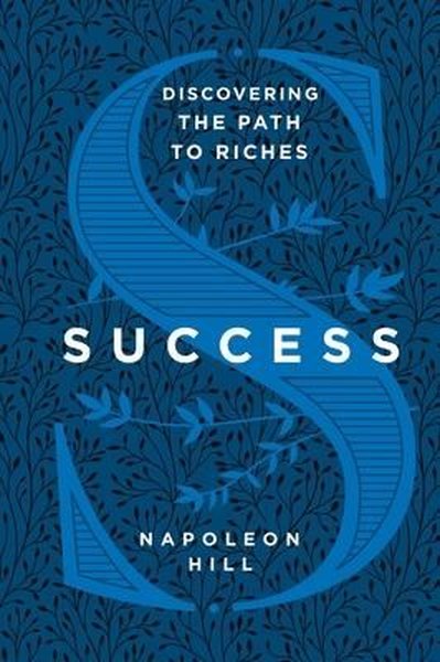 Success: Discovering the Path to Riches