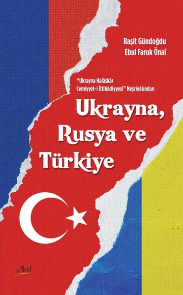 Ukrayna Rusya ve Türkiye