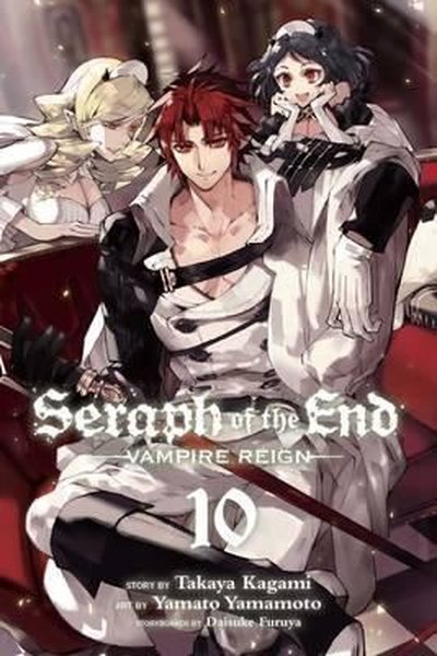 Seraph of the End Vol. 10 : Vampire Reign : 10