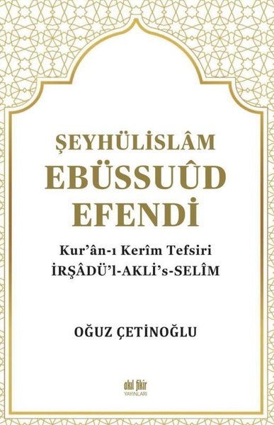 Şeyhülislam Ebüssuud Efendi ve Kur'an-I Kerim Tefsiri