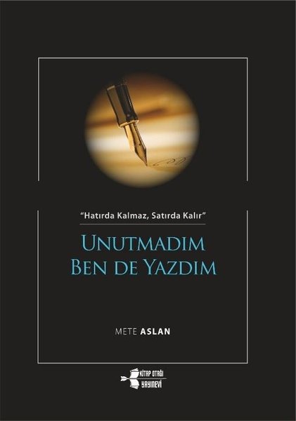 Unutmadım Ben de Yazdım