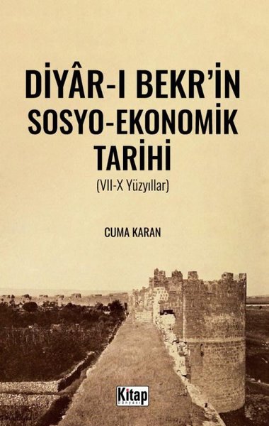 Diyar-ı Bekr'in Sosyo - Ekonomik Tarihi 7 - 10 Yüzyıllar