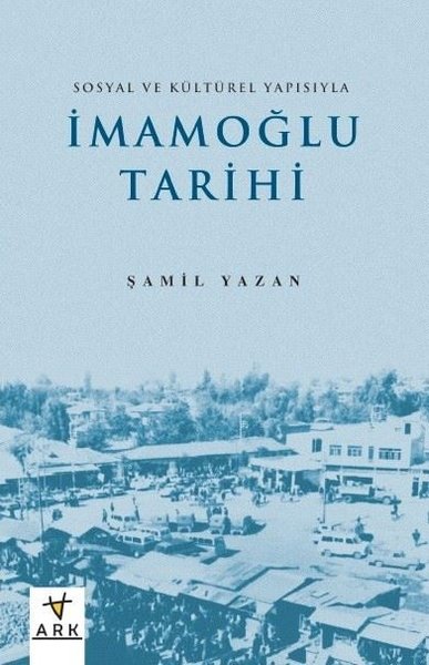 İmamoğlu Tarihi - Sosyal ve Kültürel Yapısıyla