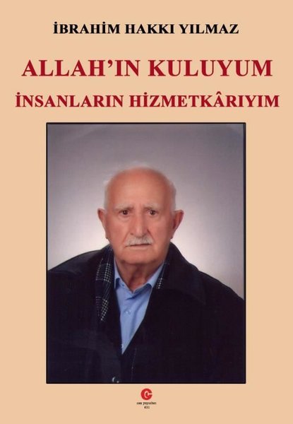 Allah'ın Kuluyum İnsanların Hizmetkarıyım