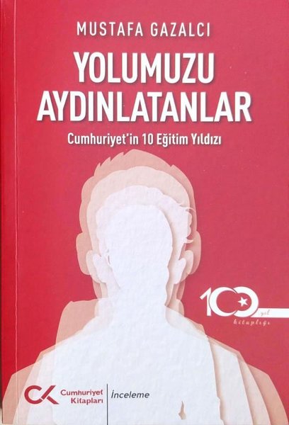 Yolumuzu Aydınlatanlar - Cumhuriyet'in 10 Eğitim Yıldızı