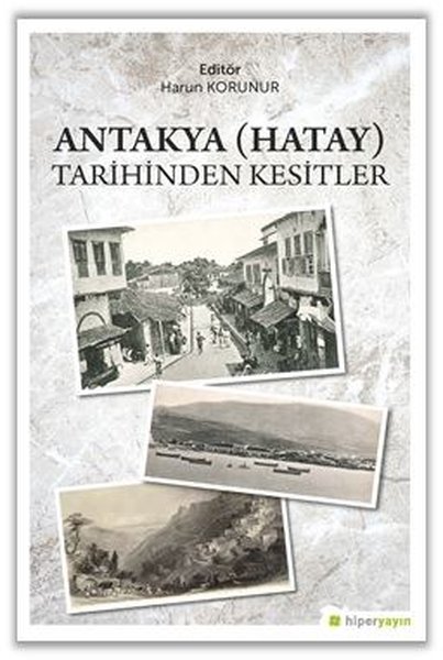 Antakya Tarihinden Kesitler