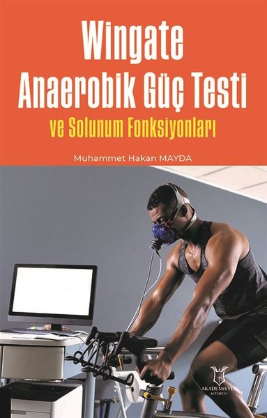 Wingate Anaerobik Güç Testi ve Solunum Fonksiyonları