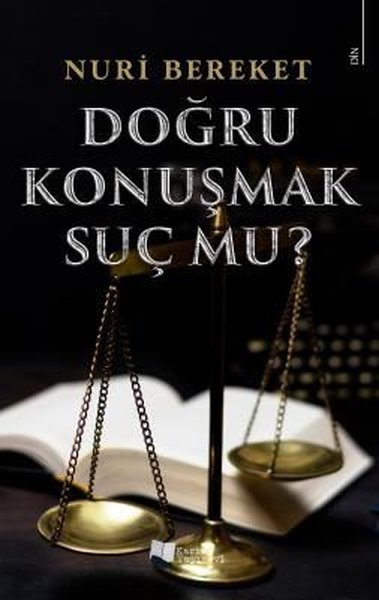 Doğru Konuşmak Suç mu?