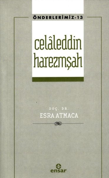 Celaleddin Harezmşah - Önderlerimiz 13