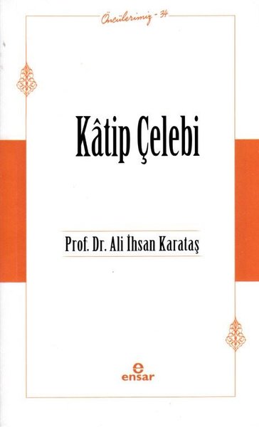 Katip Çelebi - Öncülerimiz-34