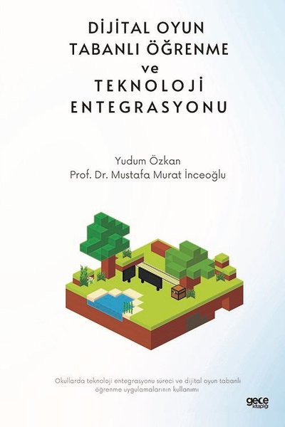 Dijital Oyun Tabanlı Öğrenme ve Teknoloji Entegrasyonu