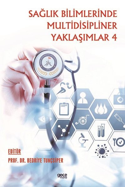 Sağlık Bilimlerinde Multidisipliner Yaklaşımlar - 4