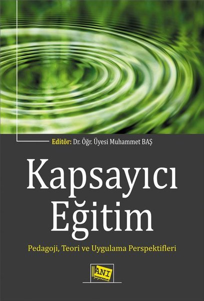 Kapsayıcı Eğitim - PedagojiTeori ve Uygulama Perspektifleri